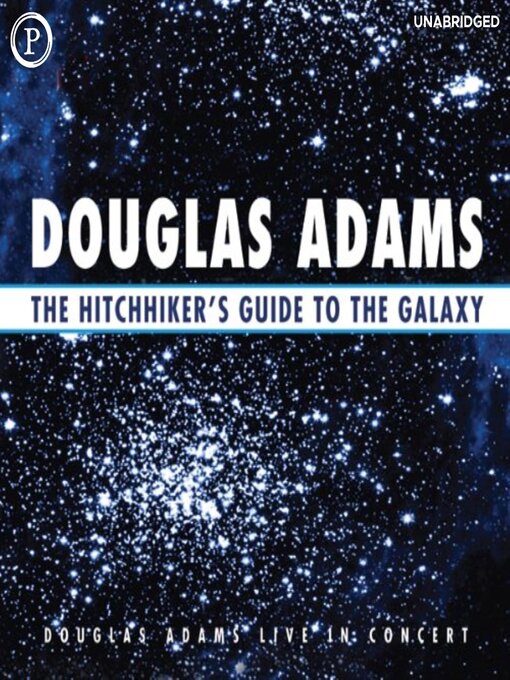 Title details for The Hitchhiker's Guide to the Galaxy: Live in Concert by Douglas Adams - Available